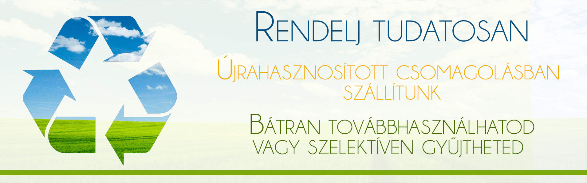 Rendelj tudatosan